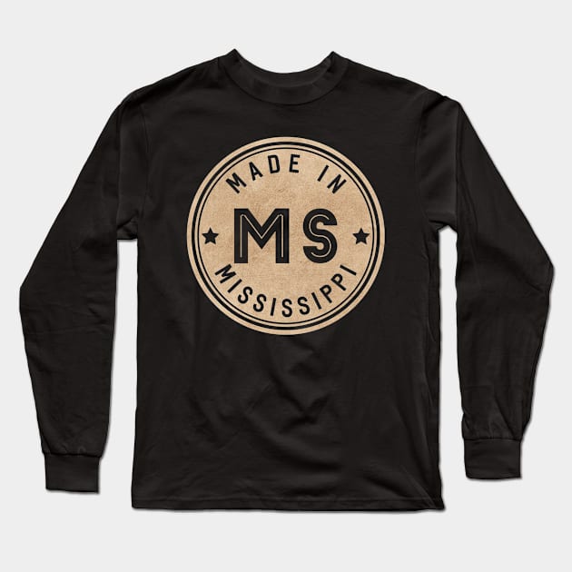 Made In Mississippi MS State USA Long Sleeve T-Shirt by Pixel On Fire